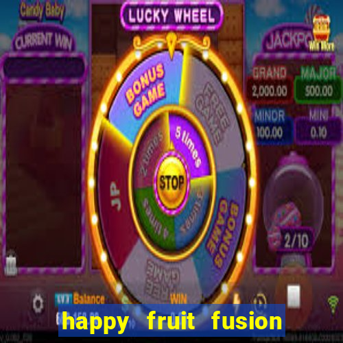 happy fruit fusion paga mesmo